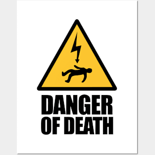 Danger Of Death Posters and Art